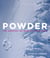Powder - The Greatest Ski Runs on the Planet