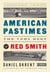 American Pastimes: The Very Best of Red Smith - A Library of America Special Publication
