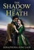 The Shadow of The Heath - The highwayman's ledger series, #1