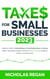 Taxes for Small Businesses 2023: Beginners Guide to Understanding LLC, Sole Proprietorship and Startup Taxes. Cutting Edge Strategies Explained to Lower Your Taxes Legally for Business, Investing