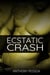 Ecstatic Crash