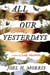All Our Yesterdays - A Novel of Lady Macbeth