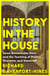 History in the House - Some Remarkable Dons and the Teaching of Politics, Character and Statecraft