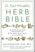 Dr. Earl Mindell's Herb Bible - Fight Depression and Anxiety, Improve Your Sex Life, Prevent Illness, and Heal Faster—the All-Natural Way