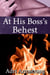 At His Boss's Behest - A Kinky Collection, #28