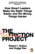 The Friction Project - How Smart Leaders Make the Right Things Easier and the Wrong Things Harder