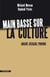Main basse sur la culture - Argent, réseaux, pouvoir