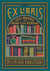 Ex Libris - 100+ Books to Read and Reread