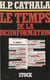 Le Temps de la désinformation