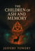 The Children of Ash And Memory - Echo in The Flame Resonance, #3