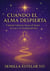 Cuando el Alma Despierta, Camino Interior hacia el Amor, la Luz y la Verdad del Ser