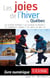 Les joies de l'hivers au Québec