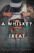 A Whiskey Sweet Treat - A Whiskey Sweet Novel, #2
