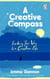 A Creative Compass - The Empowering Guide to Finding Creative Joy from the Bestselling Author