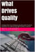 What Drives Quality
