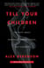 Tell Your Children - The Truth About Marijuana, Mental Illness, and Violence