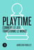 Playtime - Comment le jeu transforme nos sociétés