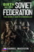 Birth of the Soviet Federation - The World War III Chronicles, #2