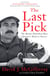 The Last Pick - The Boston Marathon Race Director's Road to Success