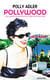Pollywood - und andere Geschichten aus dem Chaos der Liebe