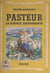 Pasteur - La science bienfaisante