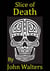 Slice-of-Death