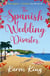 The Spanish Wedding Disaster - The escapist summer romance you will fall in love with!