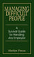 Managing Difficult People - A Survival Guide For Handling Any Employee