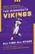 The Minnesota Vikings All-Time All-Stars - The Best Players at Each Position for the Purple and Gold