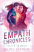 Empath Chronicles - Series Omnibus - Complete Young Adult Paranormal Superhero Romance Series - Empath Chronicles