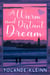 A Warm and Distant Dream
