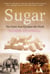 Sugar - The Grass that Changed the World