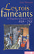 Les rois fainéants - De Dagobert à Pépin le Bref (629-651)