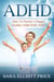 ADHD: How To Parent A Happy, Healthy Child With ADHD