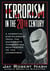 Terrorism in the 20th Century - A Narrative Encyclopedia From the Anarchists, through the Weathermen, to the Unabomber