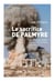 Le sacrifice de Palmyre - Une enquête inédite au coeur de l'horreur syrienne