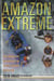 Amazon Extreme - Three Men, A Raft and the World's Most Dangerous River