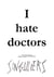 I Hate Doctors - Bashing Books Collection, #1