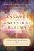 Answers from the Ancestral Realms - Get Psychic Help from Your Spirit Guides Every Day