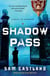 Shadow Pass - A Novel of Suspense