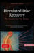 Herniated Disc Recovery: The Complete Back Pain Solution