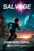 Salvage: A Young Adult Dystopian Sci-fi Novel - Rogue Spark, #4