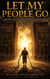 Let My People Go: Exodus Out Of Religious Entrapment - Apologetics