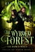 The Wyrded Forest - Spells of Earth