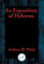 Exposition of Hebrews - With Linked Table of Contents