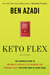 Keto Flex Revised - The Advanced Guide to Metabolic Flexibility, Fat Burning, and Hormone Health for Every Body at Every Stage
