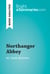 Northanger Abbey by Jane Austen (Book Analysis) - Detailed Summary, Analysis and Reading Guide