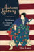 Autumn Lightning - The Education of an American Samurai