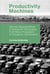 Productivity Machines - German Appropriations of American Technology from Mass Production to Computer Automation