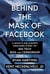 Behind the Mask of Facebook - A Whistleblower's Shocking Story of Big Tech Bias and Censorship